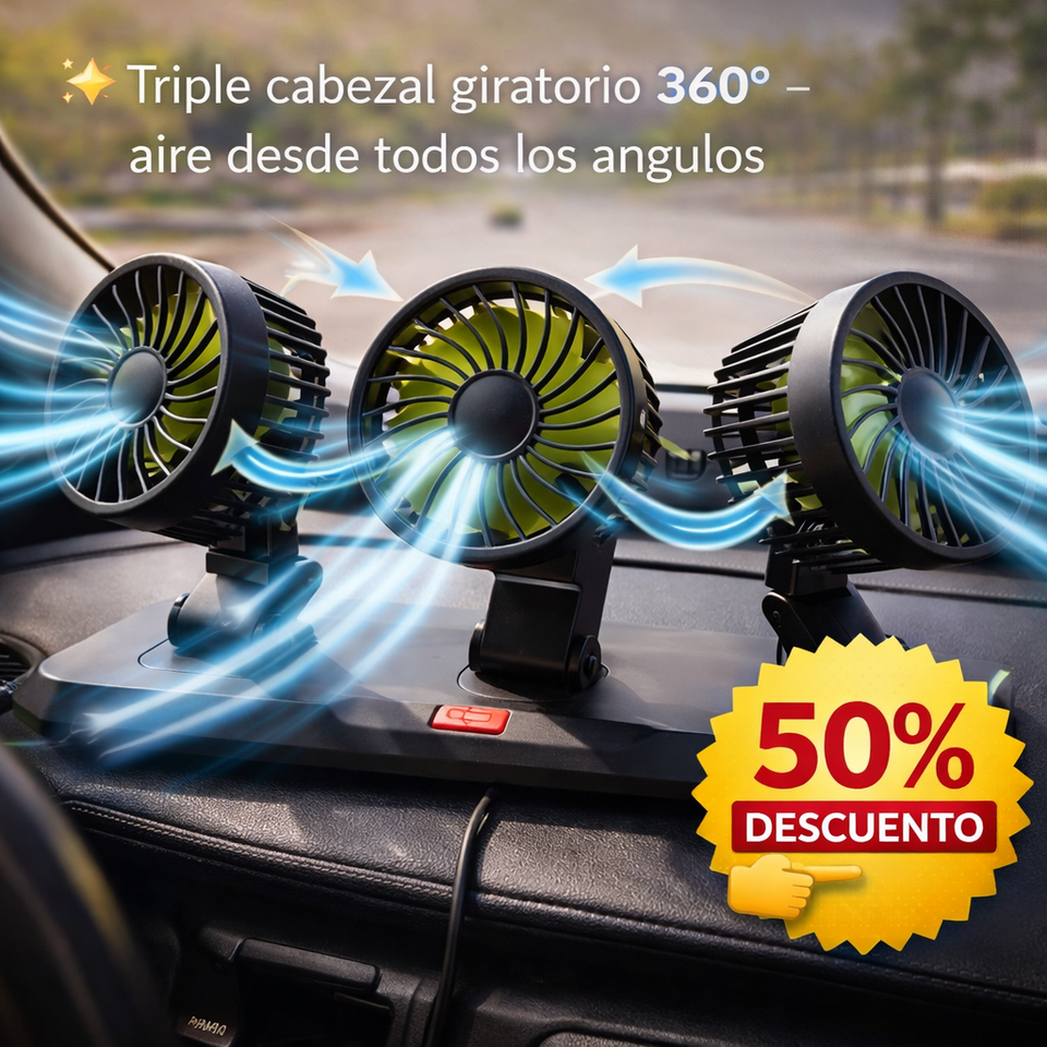 🚗❄️ VENTILADOR PARA AUTO TRIPLE CABEZAL 360° MÁXIMA FRESCURA AL INSTANTE